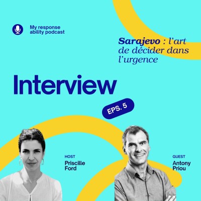 #5 Sarajevo : l’art de décider dans l’urgence, interview avec Antony Priou cover