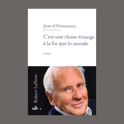 Archives Sonores - Jean d'Ormesson - C'est une chose étrange à la fin que le monde cover