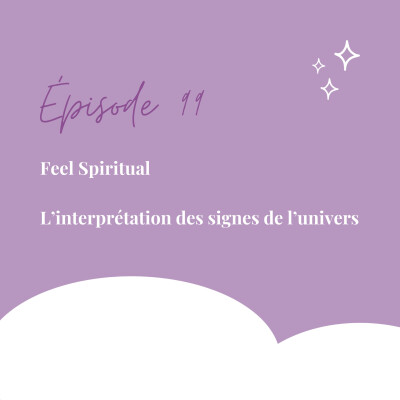 99. Feel Spiritual : L'interprétation des signes de l'univers cover