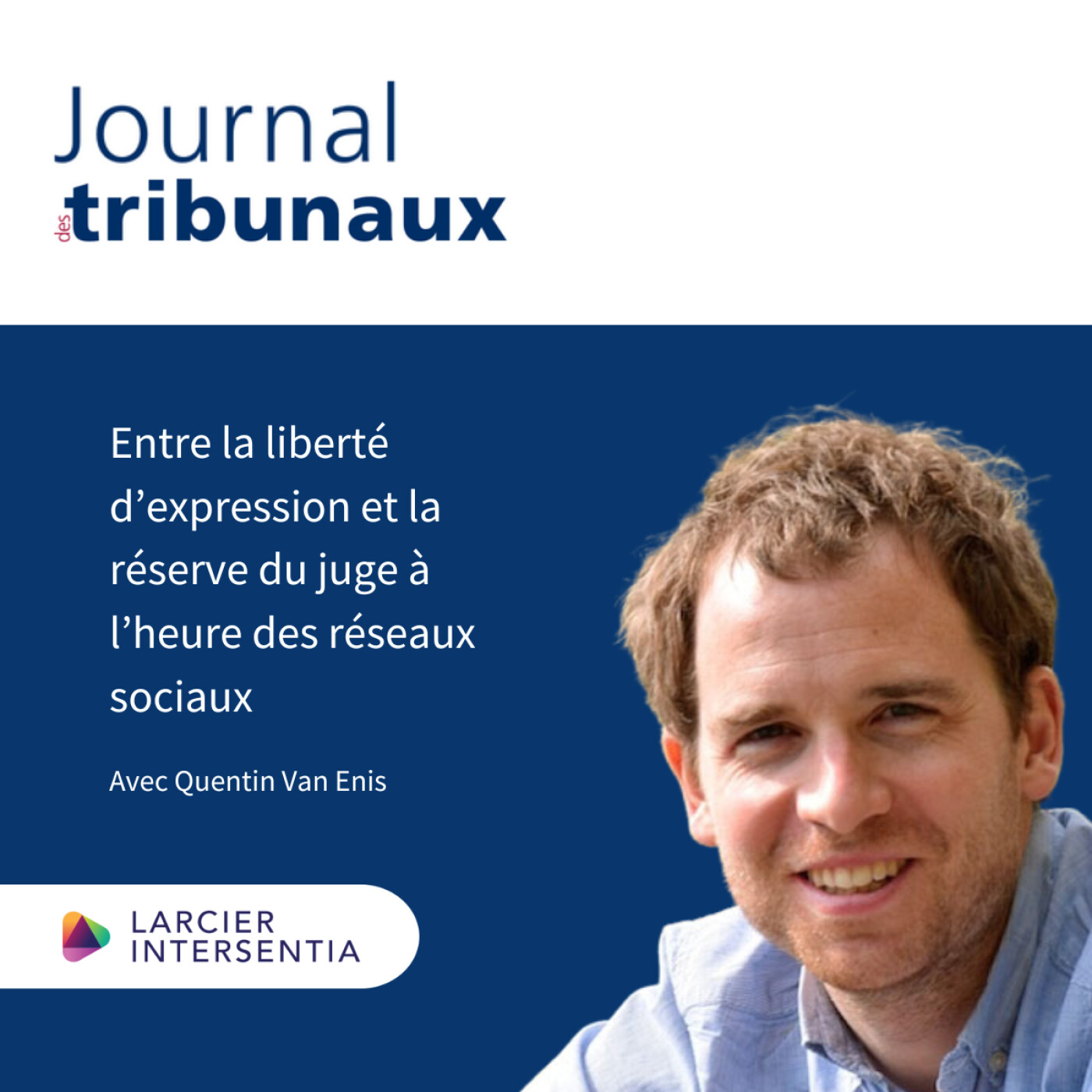 #44 - Entre la liberté d’expression et la réserve du juge à l’heure des réseaux sociaux