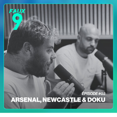 S2E03 PART2 - Arsenal, Newcastle & Doku cover