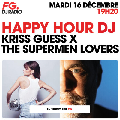 HAPPY HOUR DJ : KRISS GUESS & THE SUPERMEN LOVERS cover