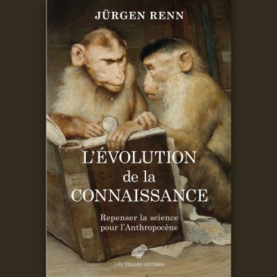 Jürgen Renn - L'Évolution de la connaissance cover