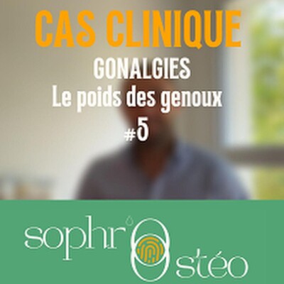 🤚🎙️ Cas clinique SophrOstéo #5 - douleur de genou : quand 500 grammes peuvent tout changer. cover