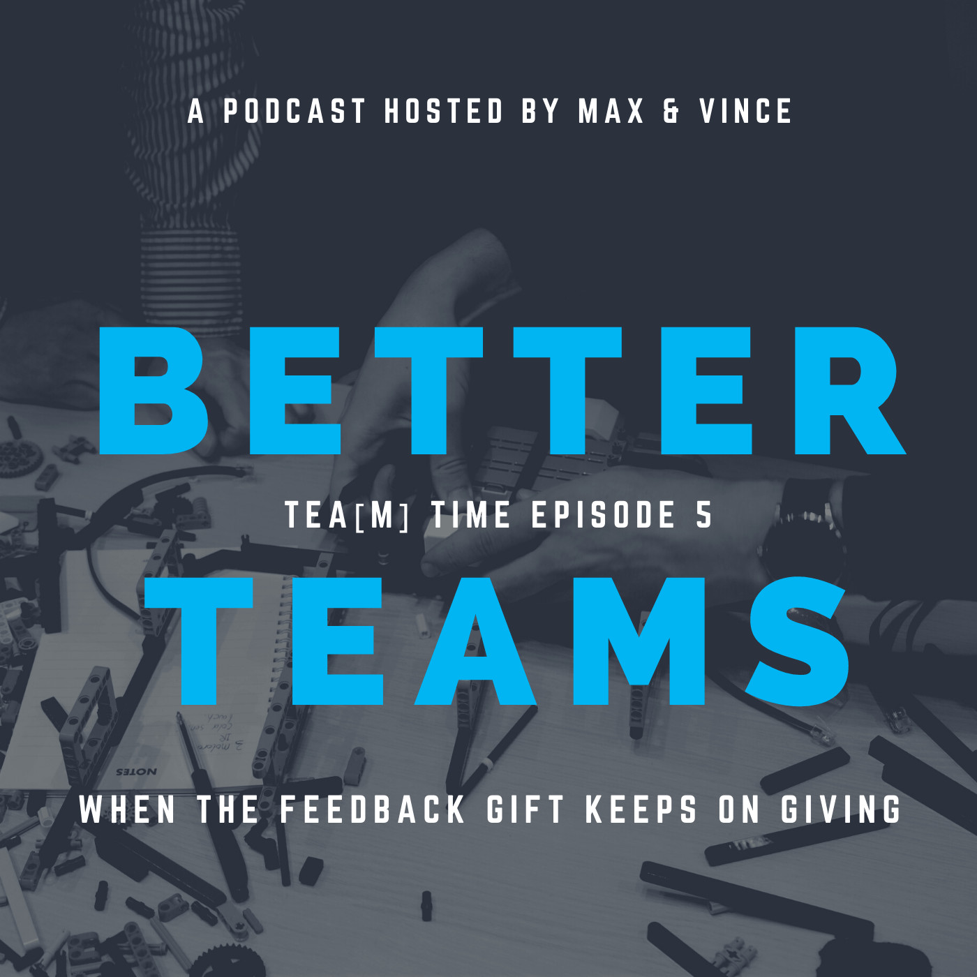 Better Teams with Max & Vince