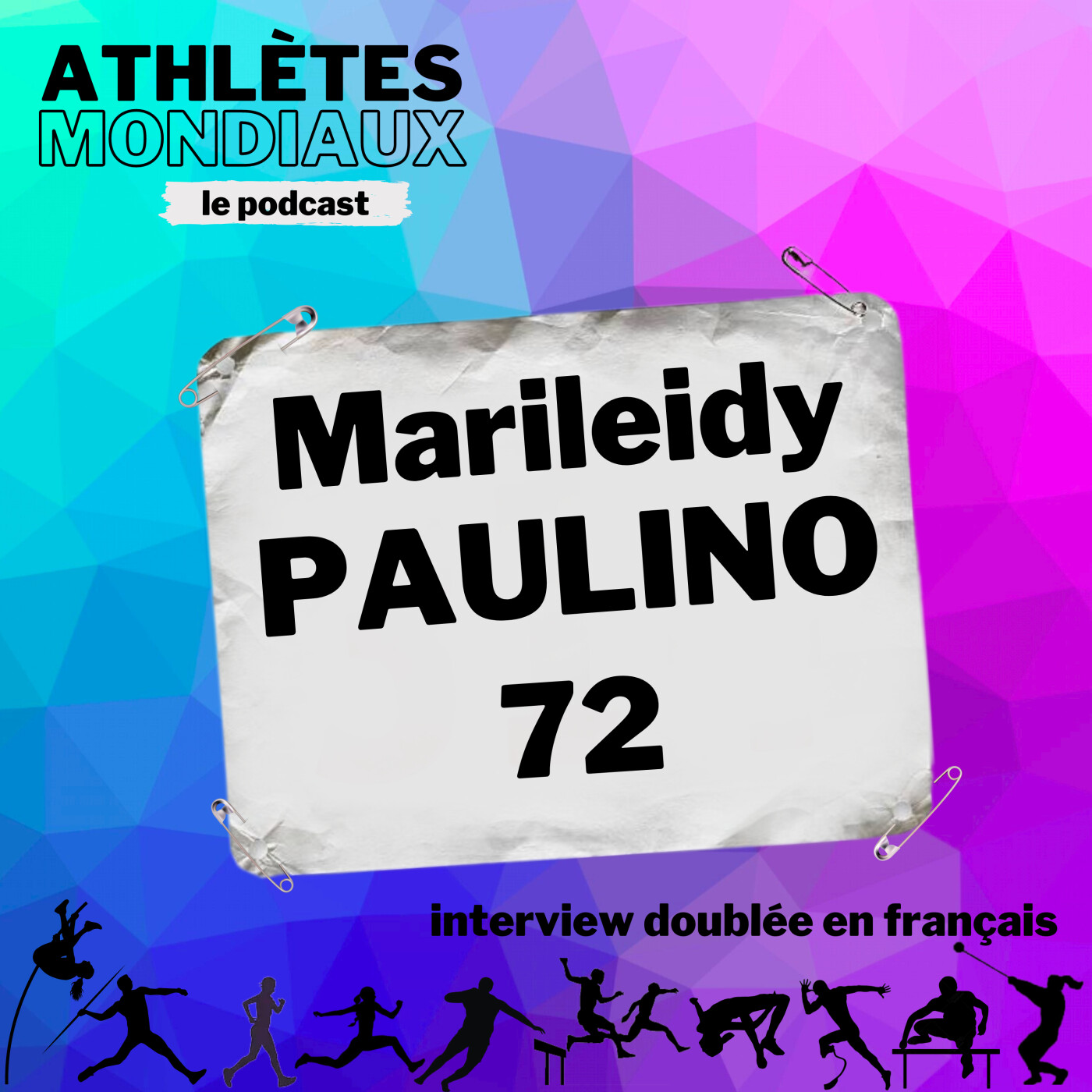 #72 Marileidy Paulino [FR] - "Le plus difficile c’est pas de devenir la meilleure mais de le rester"