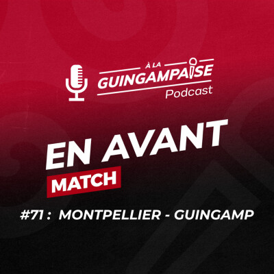 [EN AVANT MATCH #71] Montpellier-Guingamp cover