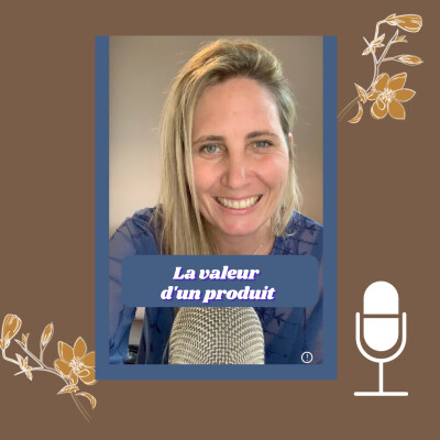 Tips Business #12 : "La valeur d'un produit" | Camille Le Feuvre cover
