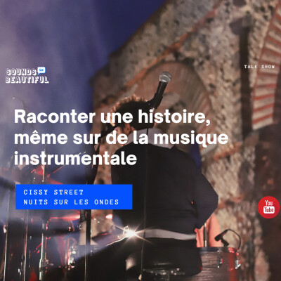 45. Savoir improviser sur scène avec Cissy Street | Talk Show en direct du Festival Nuits Sur Les Ondes (NUIT SOUS LES ARCHES) cover