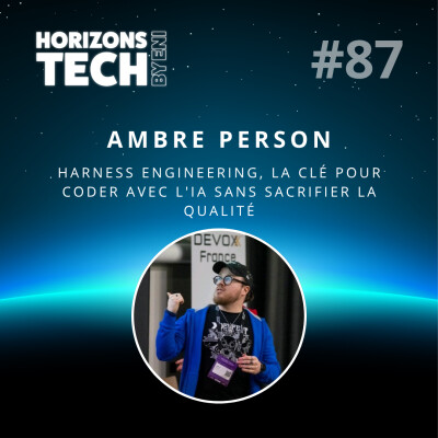 #087 - Ambre Person : Harness Engineering, la clé pour coder avec l'IA sans sacrifier la qualité cover