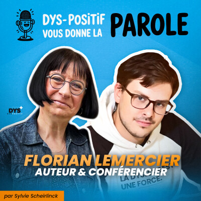 Dys-Positif Vous Donne la Parole