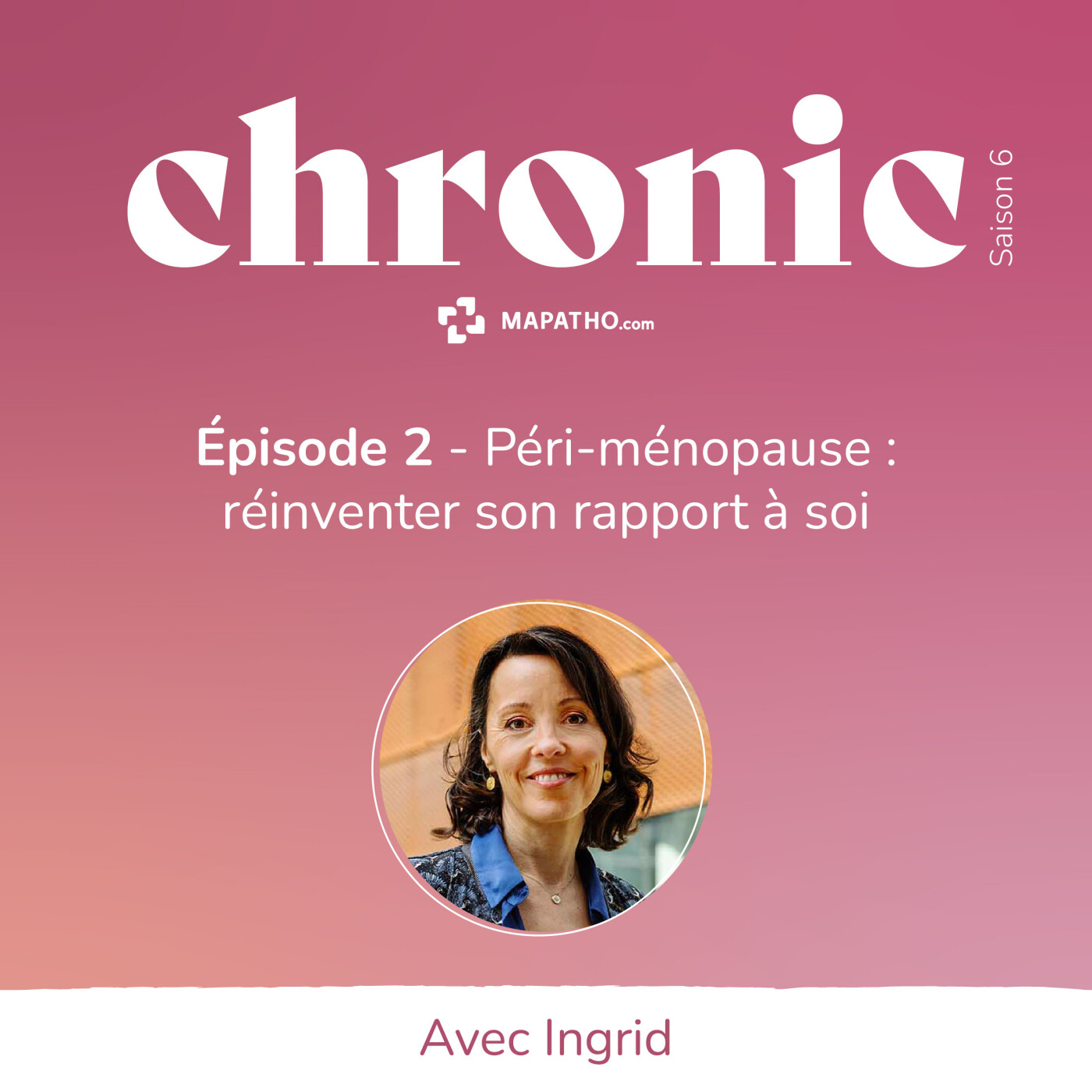 La ménopause comme terrain de renaissance avec Ingrid