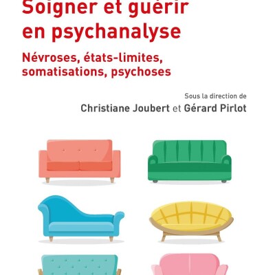Gérard Pirlot et Christiane Joubert - Soigner et guérir en psychanalyse cover