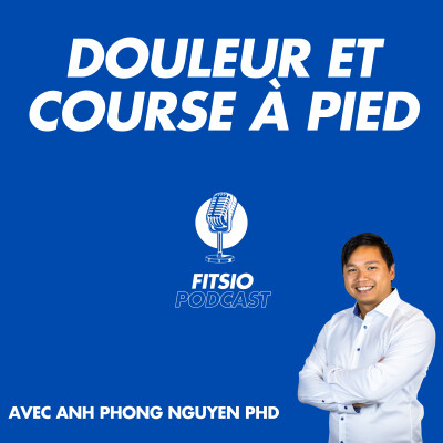 S2Ep6 Douleur et course à pied (avec Anh Phong Nguyen PhD) cover