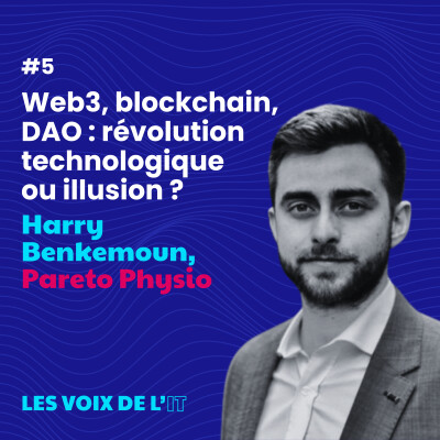 #5 - Web3, blockchain, DAO : révolution technologique ou illusion ? avec Harry Benkemoun de Pareto Physio cover