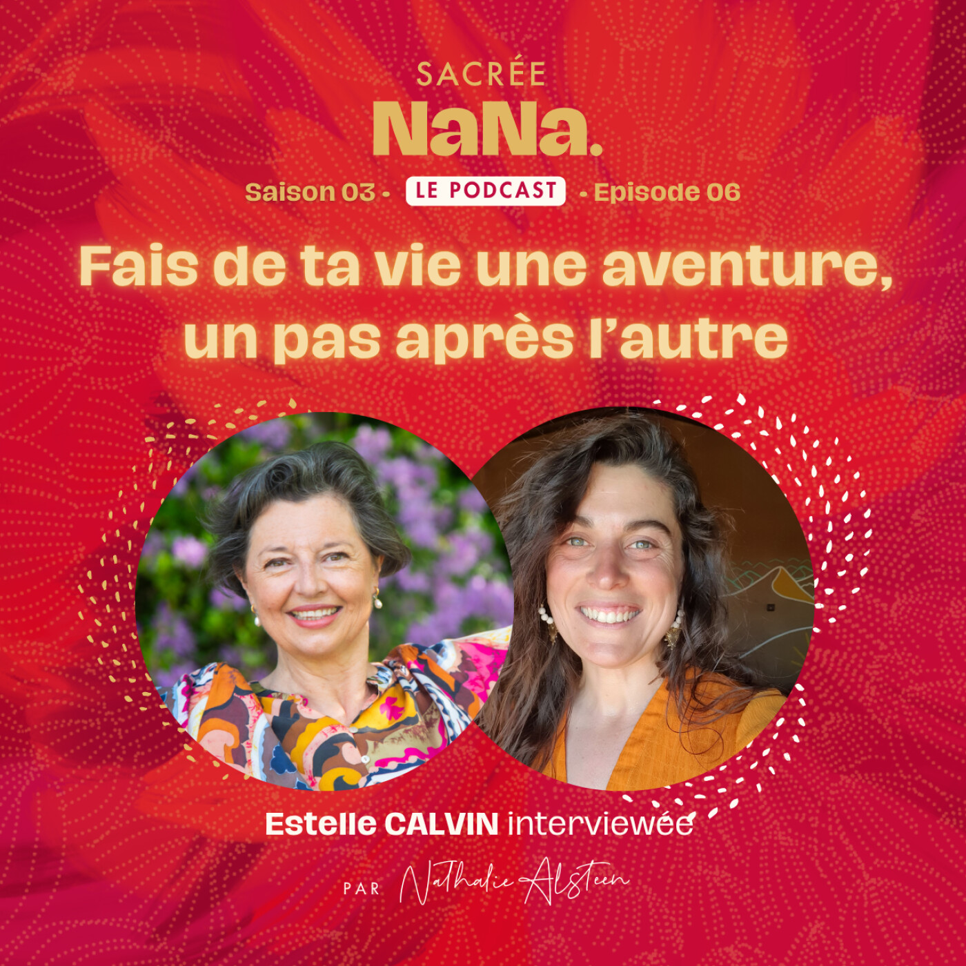Fais de ta vie une aventure, un pas après l’autre • Estelle Calvin | E006