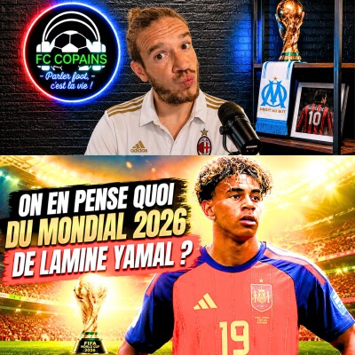 Débat Coupe du Monde 2026 - On en pense quoi du Mondial 2026 de Lamine Yamal ? cover