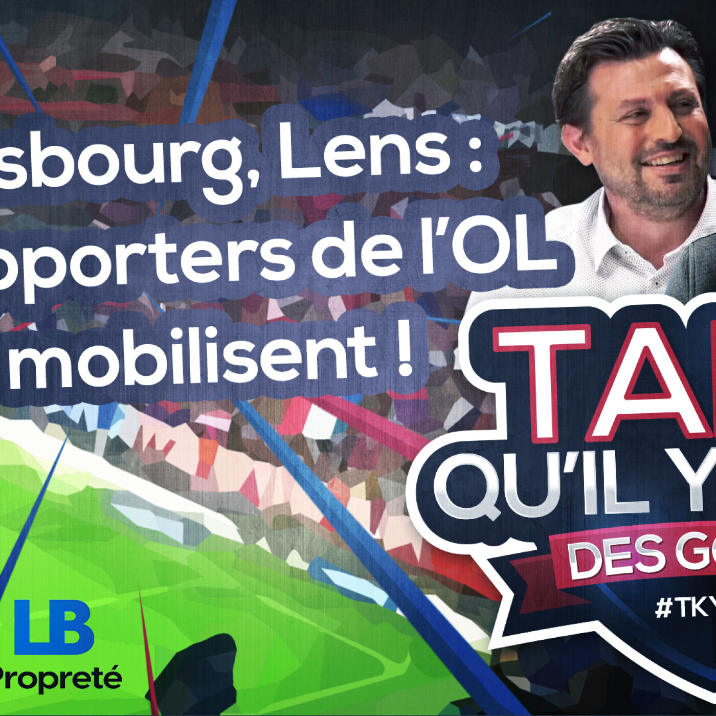 OL, Strasbourg, Lens… : les supporters lyonnais se mobilisent !