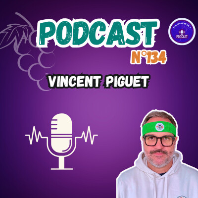 Vincent Piguet : Entre Humour, Chenille Synchronisée et Amour des Vins de la Vallée du Rhône cover