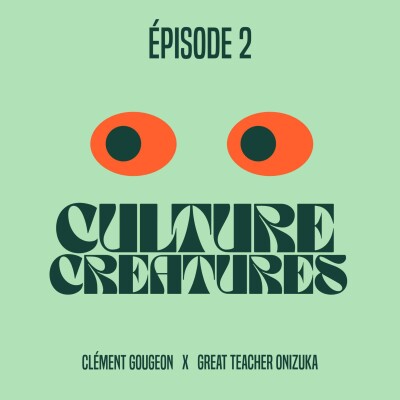 Culture Creatures #2 - Clément Gougeon x Great Teacher Onizuka cover