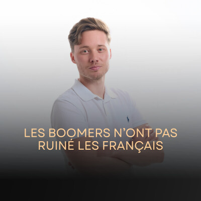 Les boomers N'ONT PAS ruiné les français - Retraites, héritage et le vrai coupable cover
