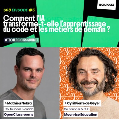 Comment l'IA transforme-t-elle l'apprentissage du code et les métiers de demain avec Mathieu Nebra (OpenClassrooms) #S08EP05 cover