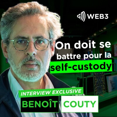 "On doit se battre pour la self-custody" - Benoît Couty dans GM Web3 cover