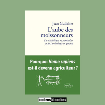 Jean Guilaine →  L’aube des moissonneurs cover