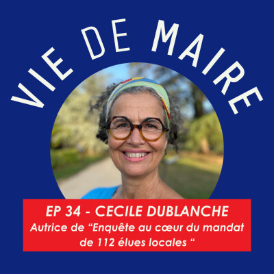 #34 [Hors-Série] - Cécile Dublanche - Enquête au cœur du mandat de 112 femmes élues locales cover