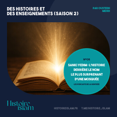 [Ep 05] : Sanki Yedim : l’histoire derrière le nom le plus surprenant d’une mosquée cover