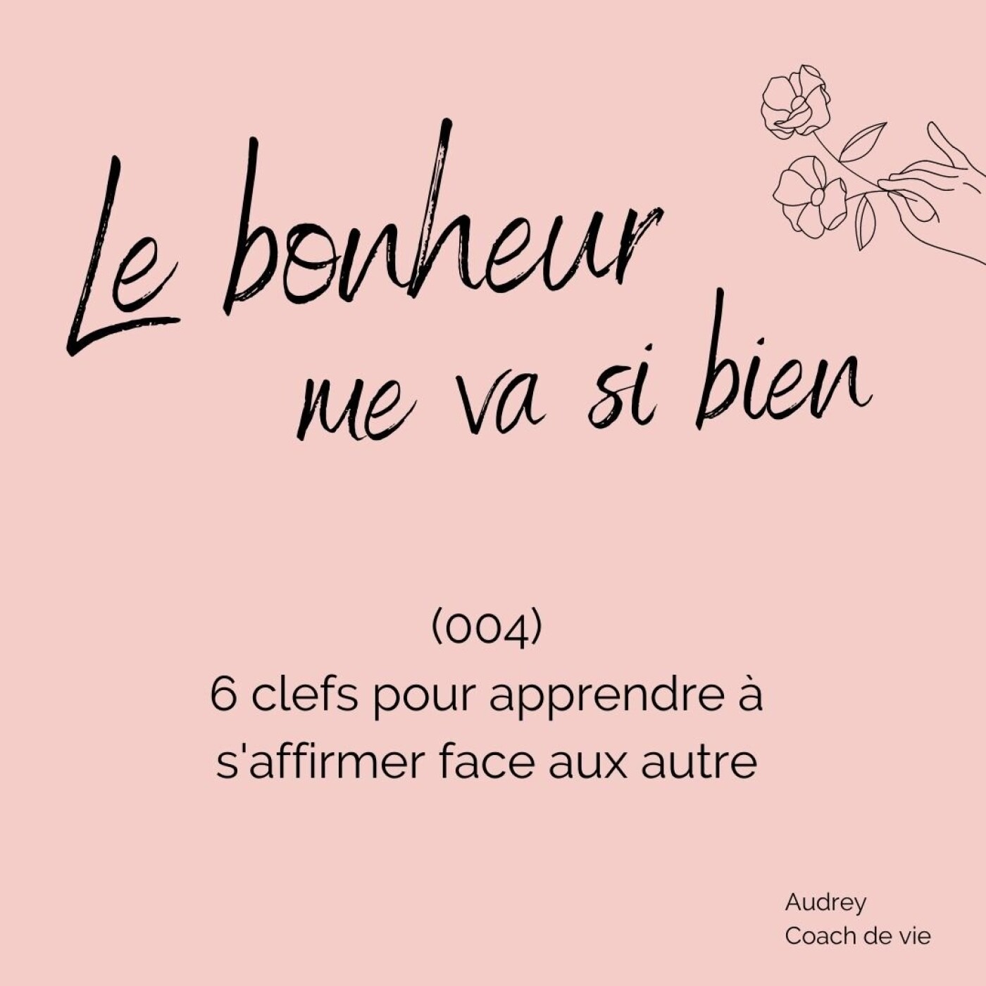 (004) 6 clefs pour s'affirmer face aux autres episode artwork