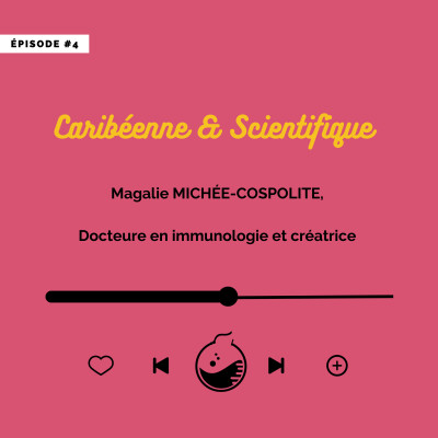 #4 Magalie MICHÉE-COSPOLITE, Docteure en immunologie et créatrice cover