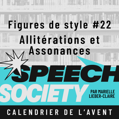 60. Calendrier de l'Avent des Figures de Style (22/22) : Allitérations et assonances, quand la phonétique renforce le sens cover