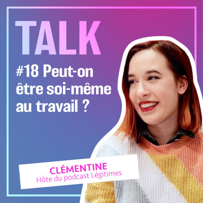 #18 [HORS SÉRIE] Peut-on être soi-même au travail ? cover
