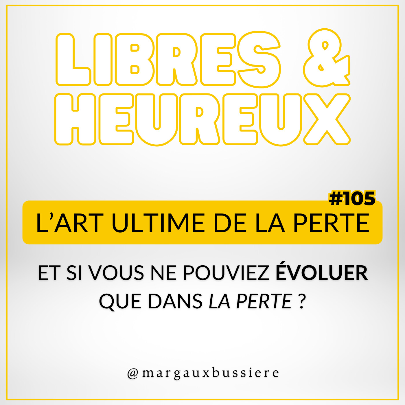 #105 - L'art de la PERTE au service de votre APPRENTISSAGE et votre EVOLUTION intérieure 🧑‍🎓 episode artwork