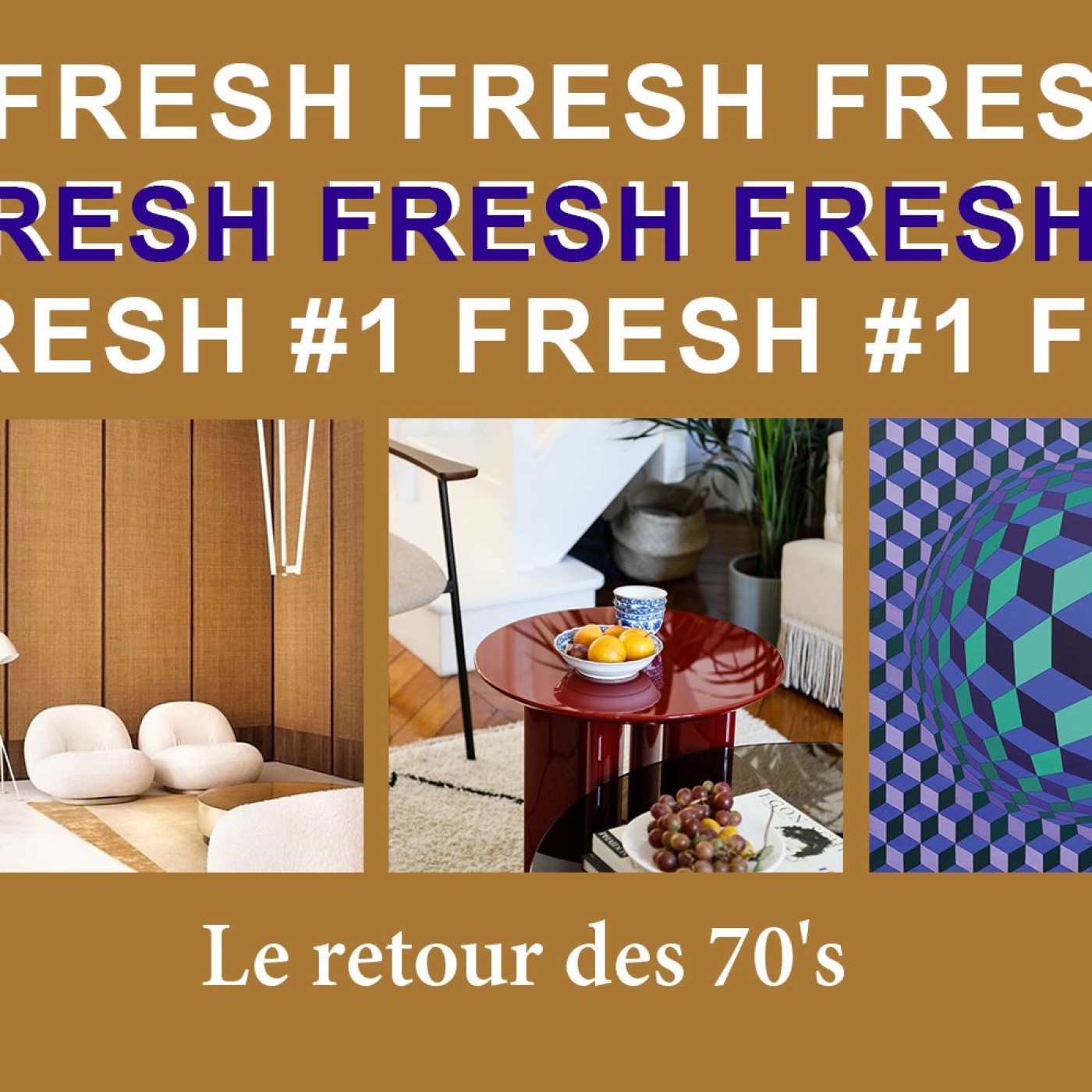 FRESH #1 : le retour des années 70 dans la déco
