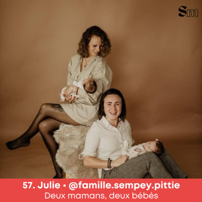 EP57. Julie • Deux mamans, deux bébés cover