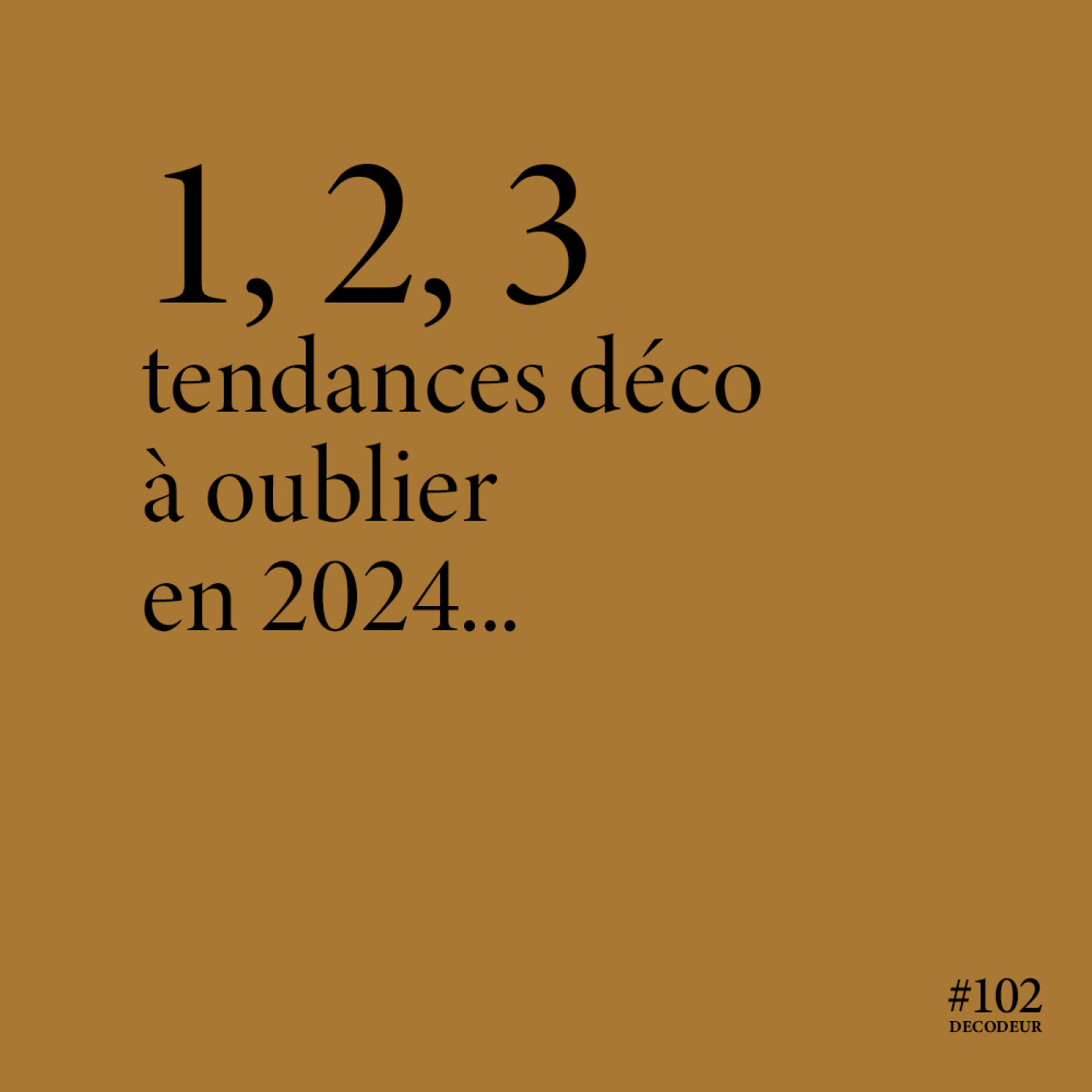 1, 2, 3 tendances déco à oublier en 2024 !