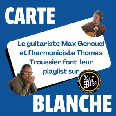 CARTE BLANCHE A MAX GENOUEL & THOMAS TROUSSIER - JANVIER 2026 cover