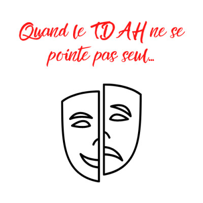 E25- Quand le TDAH ne se pointe pas seul... cover