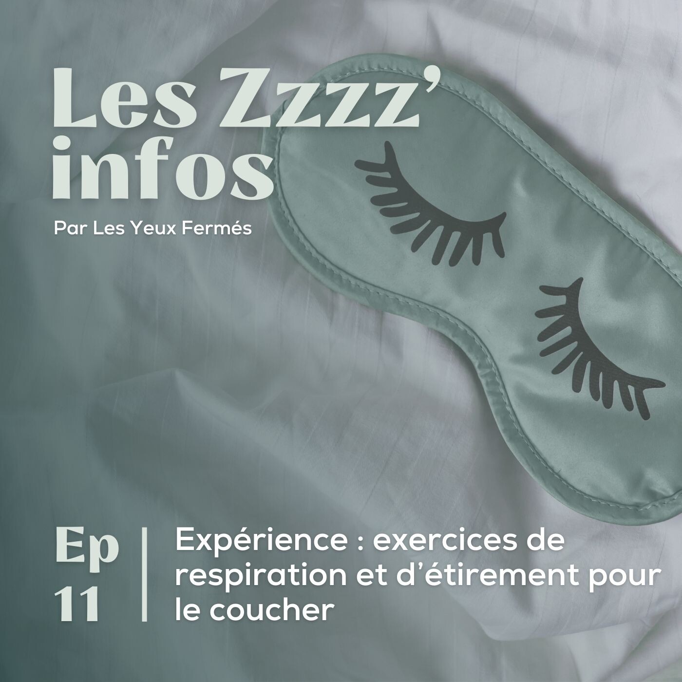 Les Zzzz'Infos #11 : Expérience sommeil : exercices de respiration et d'étirement pour le coucher Les Zzzz'Infos #11 : Expérience sommeil : exercices de respiration et d'étirement pour le coucher