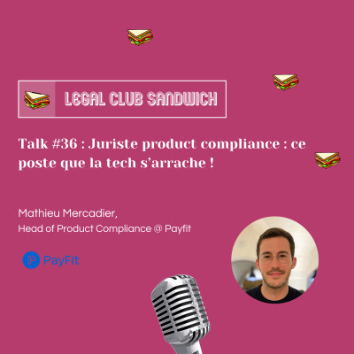 LCS #36 - Juriste Product Compliance : ce poste que la tech s'arrache. cover