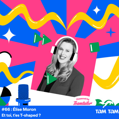 #66 - Et toi, t’es T-shaped ? - Élise Moron cover