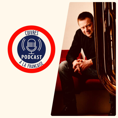 🎙️ Cuivres à la Française – Épisode #72 : François Thuillier cover