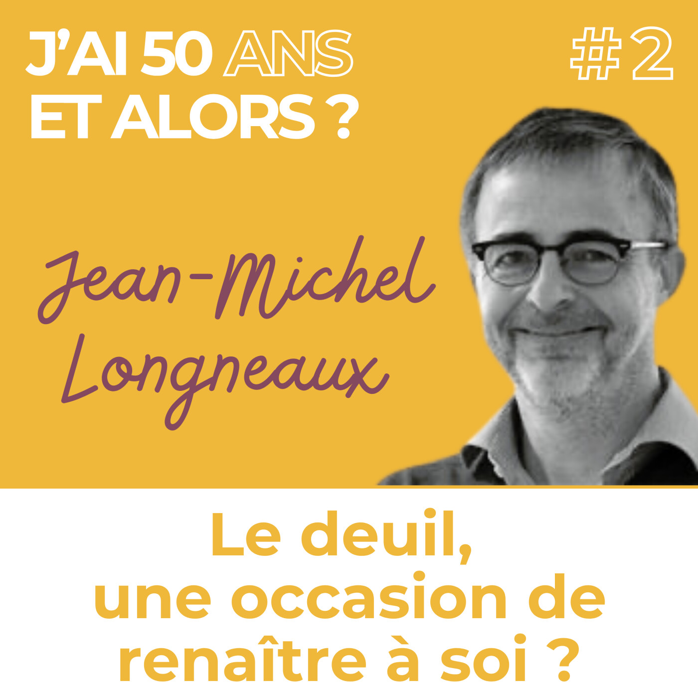 J\'ai 50 ans et alors ?