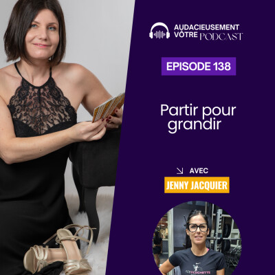 Episode 138 : Partir pour grandir (Interview de Jenny Jacquier - La fée clochette) cover