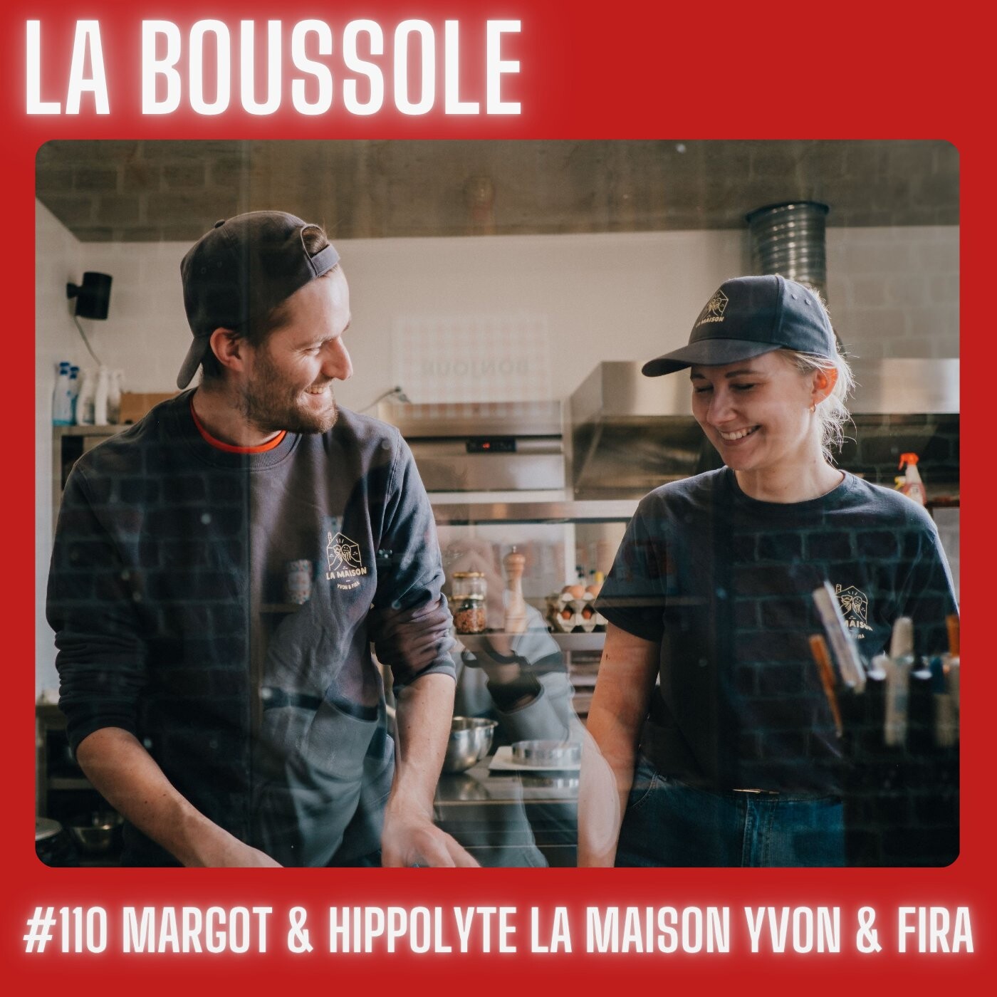 #110 Margot et Hippolyte, fondateurs de La Maison Yvon & Fira, réaliser son rêve à deux