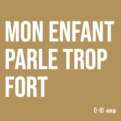 Maman : Mon enfant parle trop fort (0-10 ans). Ça rassure les parents ! cover