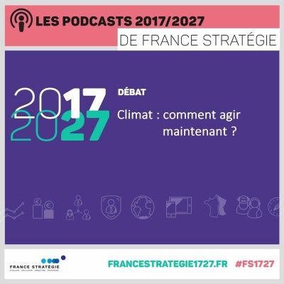 Les podcasts 2017/2027 : Climat, comment agir maintenant cover