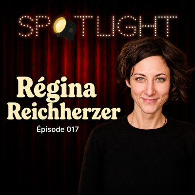 17 - Le parcours peu conventionnel de Regina Reichherzer | Regina Reichherzer X Spotlight cover